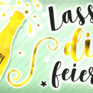 Lass dich feiern
